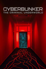 Nonton Film Cyberbunker: The Criminal Underworld (2023)